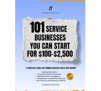 101 Service Businesses: You Can Start with Low Money, Real Skills, and Practical Action (IT)