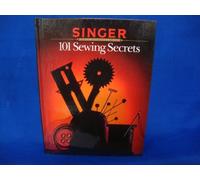 101 Sewing Secrets (Singer Sewing Reference Library)