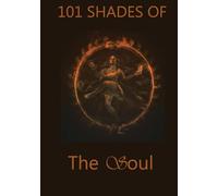 101 Shades of the Soul