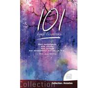 101 signes d'espérance: Des présences, des actes, des signes qui redonnent foi en la vie...