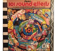 101 Sound Effects: A Complete Sound Effects Library On One Record