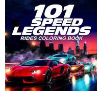 101 Speed Legends: The Fast & Furious Street Racer Collection (2001-2023) Iconic Supercars & Movie-Inspired Custom Street Machines (Fast & Fearless Collection)