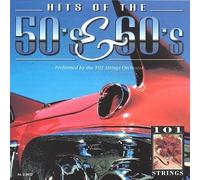 101 Strings - Hits of the 50's & 60's