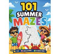 101 Summer Mazes: Fun Maze Activity Book for Kids Ages 6-9 | Brain Games, Vacation Activities, Travel Fun & Screen-Free Entertainment