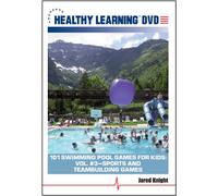 101 Swimming Pool Games for Kids: Vol. #3 Sports and Teambuilding Games