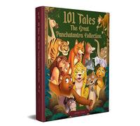 101 Tales The Great Panchatantra Collection - Collection of: Collection of Witty Moral Stories for Kids for Personality Development (Classic Tales from India)