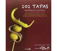 101 tapas: Imprescindibles de la cocina española