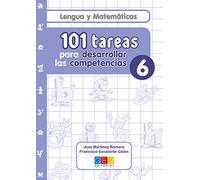 101 tareas para desarrollar las competencias. Cuaderno 6 / Editorial GEU / 6º Primaria / Mejora lengua y matemáticas / Con actividades sencillas (REPASO)