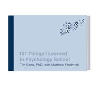 101 Things I Learned® in Psychology School