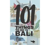 101 THINGS TO DO IN BALI: The Ultimate Island Bucket List