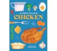 101 Things To Do With Chicken