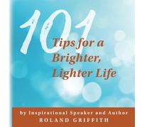 101 Tips for a Brighter, Lighter Life (Special Full Color Edition)
