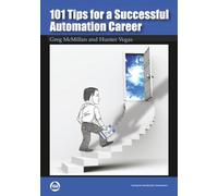 101 Tips for a Successful Automation Career (International Society of Automation)