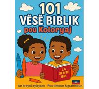 101 Vèsè Biblik pou Koloryaj: Un Voyage Spirituel et Créatif pour Enfants et Adultes (Mon Premier Coloriage Biblique - Les Héros de la Foi)