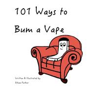 101 Ways to Bum a Vape