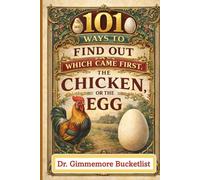 101 Ways to Find Out Which Came First the Chicken or the Egg: 100 Blank Lined Journal to Write in, Funny Fake Book Cover, Gag Gift Idea for Men, Women, Adults, Family, Friends, Couple , colleague