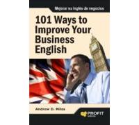 101 Ways To Improve Your Communication In Business English = 101 Maner