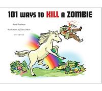 101 Ways to Kill A Zombie
