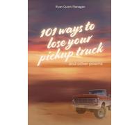 101 Ways to Lose Your Pickup Truck