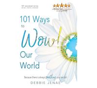101 Ways to Wow! Our World