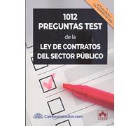 1012 preguntas test de la Ley de Contratos del Sector Público (CAMPUS OPOSITOR)