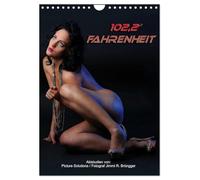 102,2° Fahrenheit - Aktstudien (Wandkalender 2026 DIN A4 hoch), CALVENDO Monatskalender: Schöne Frauen in ihrem natürlichsten Kleid!