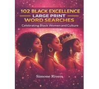 102 Black Excellence Large Print Word Searches: Celebrating Black Women, Men, and Culture