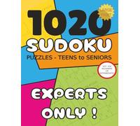 1020 Sudoku Puzzles: Massive Collection of 1020 Expert Puzzles: Months of Mind-Bending Fun for Serious Sudokuists.