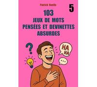 103 jeux de mots pensées et devinettes absurdes (tome 5)