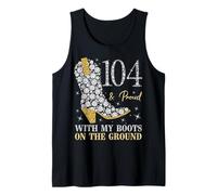 104 & Proud with My Boots On The Ground Fiesta de cumpleaños número 104 Camiseta sin Mangas