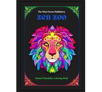 104 Zen Zoo: Animal Mandala Coloring Book