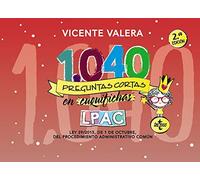 1040 preguntas cortas en «cuquifichas» LPAC: Ley 39/2015, de 1 de octubre, del Procedimiento Administrativo Común (Derecho - Práctica Jurídica)