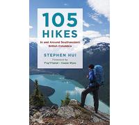 105 Hikes in and Around Southwestern British Columbia [Idioma Inglés]