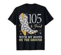 105 & Proud with My Boots On The Ground Fiesta de cumpleaños número 105 Camiseta