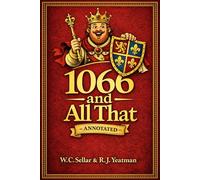 1066 and All That (Annotated)