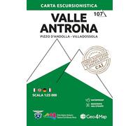 107 Valle Antrona. Pizzo d'Andolla, Villadossola. Carta escursionistica 1:25.000