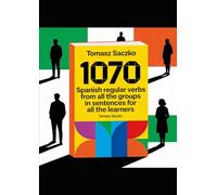 1070 Spanish regular verbs from all the groups in sentences for all the learners