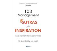 108 Management Sutras for Inspiration : Insights from Indian Scriptures