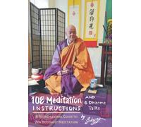 108 Meditation Instructions: A Foundational Guide to Zen Buddhist Meditation
