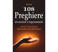 108 Preghiere invocazioni e ringraziamenti con il mantra Ho'oponopono