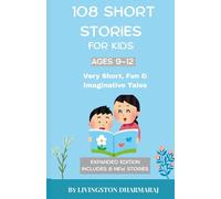 108 Short Stories for Kids 9-12: Very Short, Fun & Imaginative Tales: 3