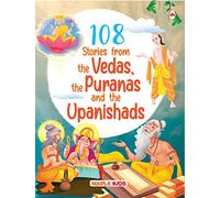 108 Stories from the Vedas, the Puranas and the Upanishads for Children (Illustrated) - Story Book for Kids