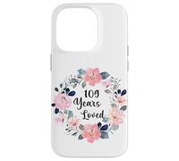 109 Years Loved 109th Birthday Floral 109 Year Old Men Women Carcasa para iPhone 14 Pro