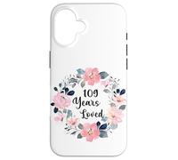 109 Years Loved 109th Birthday Floral 109 Year Old Men Women Carcasa para iPhone 16
