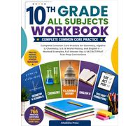 10TH GRADE ALL SUBJECTS WORKBOOK: Complete Common Core Practice for Geometry, Algebra II, Chemistry, U.S. & World History, and English II - 766 ... Connections (Ascent Scholars Series)