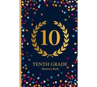 10th Grade Memory Book: Sophomore Year Autograph Book & Keepsake Journal: Class of 2026 Tenth Grade High School Yearbook for Student Signatures with Milestone Reflections and Future Goals