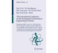 10th International Conference on the Development of Biomedical Engineering in Vietnam: Proceedings of BME 10, July 25-27, 2024, Phan Thiet, Vietnam: ... in Healthcare: 122 (IFMBE Proceedings)