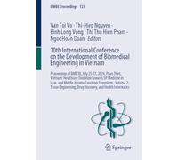 10th International Conference on the Development of Biomedical Engineering in Vietnam: Proceedings of BME 10, July 25-27, 2024, Phan Thiet, Vietnam: ... Health Informatics: 123 (IFMBE Proceedings)