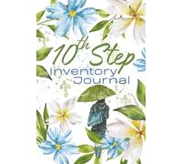 10th Step Inventory Journal: Step 10 Daily Inventory Maintenance for Women