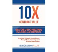 10X Contract Value: Unlocking Untapped Value Through Data, Technology, and Strategic Management